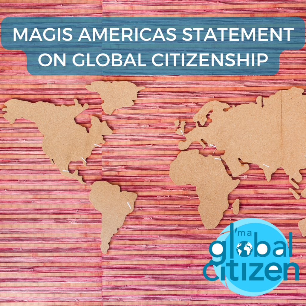 Magis Americas Statement On Global Citizenship Magis Americas 6421